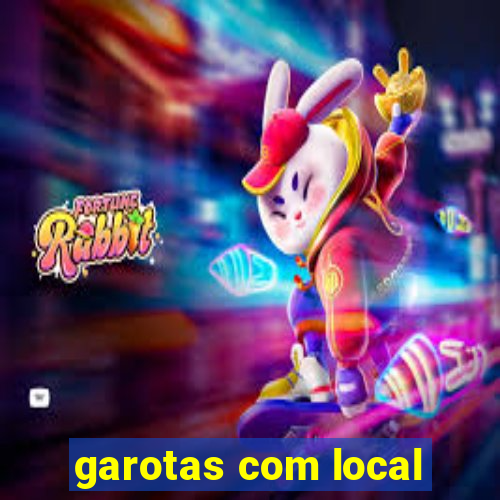 garotas com local